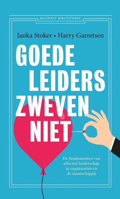 Cover van boek: Goede leiders zweven niet. Illustratie van hand die met een ballon lekprikt